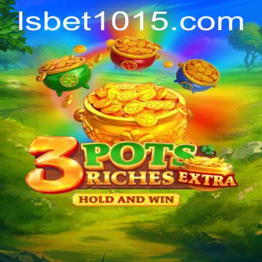 Discover the Excitement of 3potsExtra: A Thrilling New Game at LSbet